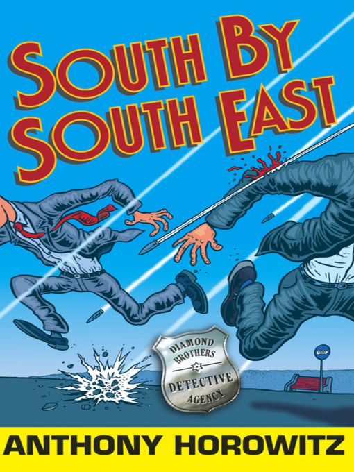 Title details for South by South East by Anthony Horowitz - Available